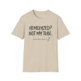 Hemolyzed? Not My Tube Shirt, Funny Phlebotomist Shirt, Phlebotomy Gift, Lab Tech Tee, Lab Week Gift