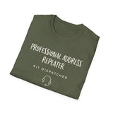 Professional Address Repeater Shirt, Funny 911 Dispatcher Shirt, Dispatcher Gift, 911 Dispatcher Tee, Telecommunicator Gift