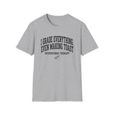 I Grade Everything, Even Making Toast Shirt, Funny Occupational Therapy Shirt, OT Gift, Occupational Therapist Tee, OTA Graduation Gift