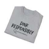 Dink Responsibly Shirt, Funny Pickleball Shirt, Pickleball Gift, Pickleball Tee, Player Gift