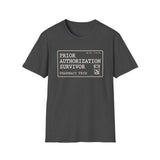 Prior Authorization Survivor Shirt, Funny Pharmacy Tech Shirt, Pharmacist Gift, Pharmacy Technician Tee, Pharmacy Week Gift