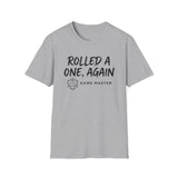 Rolled a One, Again Shirt, Funny Game Master Shirt, Tabletop Gamer Gift, RPG Tee, Game Night Gift