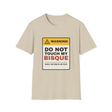 Do Not Touch My Bisque Shirt, Funny Pottery Warning Label Tee, Ceramic Artist Gift, Potter Gift, Pottery Studio T-Shirt