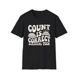 Count Is Correct Shirt, Funny Surgical Tech Shirt, Surgical Tech Gift, Scrub Tech Tee, OR Team Gift