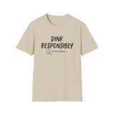 Dink Responsibly Shirt, Funny Pickleball Shirt, Pickleball Gift, Pickleball Tee, Player Gift