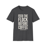 Feed the Flock Before Coffee Shirt, Funny Chicken Keeper Shirt, Chicken Lover Gift, Backyard Chicken Tee, Homestead Gift