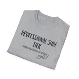 Professional Shoe Tier Shirt, Funny Kindergarten Teacher Shirt, Kindergarten Teacher Gift, Teacher Tee, Back to School Gift