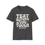 Test Before You Touch Shirt, Funny Electrician Shirt, Electrician Gift, Lineman Tee, Tradesman Gift