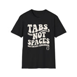 Tabs, Not Spaces Shirt, Funny Software Engineer Shirt, Programmer Gift, Software Developer Tee, Coder Gift