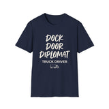 Dock Door Diplomat Shirt, Funny Truck Driver Shirt, Trucker Gift, Truck Driver Tee, CDL Driver Gift