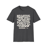 Negative Splits, Positive Vibes Shirt, Funny Runner Shirt, Runner Gift, Running Tee, Marathon Gift