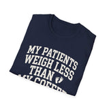 My Patients Weigh Less Than My Coffee Shirt, Funny NICU Nurse Shirt, Neonatal Nurse Gift, NICU Christmas Tee, Nurse Gift