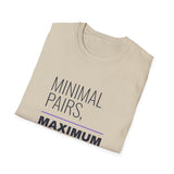Minimal Pairs Maximum Patience Shirt, Funny SLP Shirt, Speech Therapy Shirt, Speech Therapist Gift, School SLP Tee