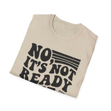 No, It's Not Ready Yet Shirt, Funny Pharmacy Tech Shirt, Pharmacist Gift, Pharmacy Technician Tee, Pharmacy Week Gift