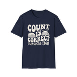 Count Is Correct Shirt, Funny Surgical Tech Shirt, Surgical Tech Gift, Scrub Tech Tee, OR Team Gift