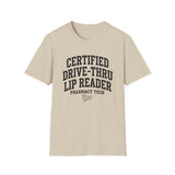 Certified Drive-Thru Lip Reader Shirt, Funny Pharmacy Tech Shirt, Pharmacist Gift, Pharmacy Technician Tee, Pharmacy Week Gift