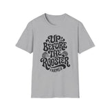 Up Before the Rooster Shirt, Funny Farmer Shirt, Farmer Gift, Farm Tee, Homestead Gift