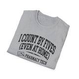 I Count by Fives (Even at Home) Shirt, Funny Pharmacy Tech Shirt, Pharmacist Gift, Pharmacy Technician Tee, Pharmacy Week Gift