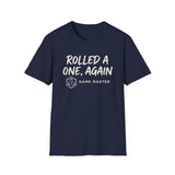 Rolled a One, Again Shirt, Funny Game Master Shirt, Tabletop Gamer Gift, RPG Tee, Game Night Gift