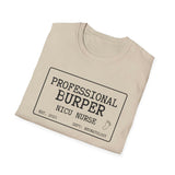Professional Burper Shirt, Funny NICU Nurse Shirt, Neonatal Nurse Gift, NICU Christmas Tee, Nurse Gift