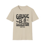 Gauge Is a Suggestion Shirt, Funny Knitter Shirt, Knitting Gift, Knitter Tee, Yarn Lover Gift