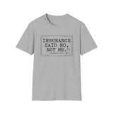 Insurance Said No, Not Me Shirt, Funny Pharmacy Tech Shirt, Pharmacist Gift, Pharmacy Technician Tee, Pharmacy Week Gift