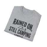Rained On, Still Camping Shirt, Funny Camper Shirt, Camper Gift, Camping Tee, Outdoor Lover Gift