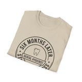 Six Months Later Still Didn't Floss Shirt, Funny Dental Hygienist Shirt, RDH Gift, Dental Office Team Tee, Dental Hygiene Gift
