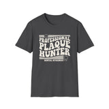 Professional Plaque Hunter Shirt, Funny Dental Hygienist Shirt, RDH Gift, Dental Office Team Tee, Dental Hygiene Gift