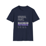 Minimal Pairs Maximum Patience Shirt, Funny SLP Shirt, Speech Therapy Shirt, Speech Therapist Gift, School SLP Tee