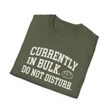 Currently in Bulk. Do Not Disturb Shirt, Funny Sourdough Shirt, Sourdough Starter Gift, Bread Baker Tee, Homestead Baking Gift
