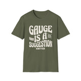 Gauge Is a Suggestion Shirt, Funny Knitter Shirt, Knitting Gift, Knitter Tee, Yarn Lover Gift