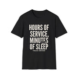 Hours of Service, Minutes of Sleep Shirt, Funny Truck Driver Shirt, Trucker Gift, Truck Driver Tee, CDL Driver Gift