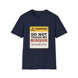 Do Not Touch My Bisque Shirt, Funny Pottery Warning Label Tee, Ceramic Artist Gift, Potter Gift, Pottery Studio T-Shirt