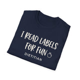 I Read Labels for Fun Shirt, Funny Dietitian Shirt, Dietitian Gift, Nutrition Tee, RD Gift
