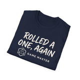 Rolled a One, Again Shirt, Funny Game Master Shirt, Tabletop Gamer Gift, RPG Tee, Game Night Gift