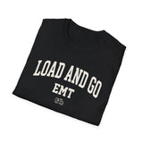 Load and Go Shirt, Funny EMT Shirt, EMT Gift, Paramedic Tee, First Responder Gift