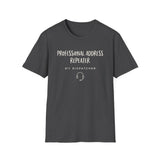 Professional Address Repeater Shirt, Funny 911 Dispatcher Shirt, Dispatcher Gift, 911 Dispatcher Tee, Telecommunicator Gift