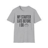 My Starter Eats Before I Do Shirt, Funny Sourdough Shirt, Sourdough Starter Gift, Bread Baker Tee, Homestead Baking Gift