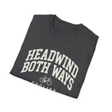 Headwind Both Ways Shirt, Funny Cyclist Shirt, Cyclist Gift, Bike Tee, Cycling Lover Gift