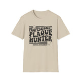Professional Plaque Hunter Shirt, Funny Dental Hygienist Shirt, RDH Gift, Dental Office Team Tee, Dental Hygiene Gift