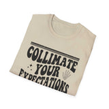 Collimate Your Expectations Shirt, Funny X-Ray Tech Shirt, Radiology Tech Gift, Rad Tech Week Tee, Radiologic Technologist