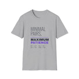 Minimal Pairs Maximum Patience Shirt, Funny SLP Shirt, Speech Therapy Shirt, Speech Therapist Gift, School SLP Tee