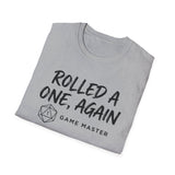 Rolled a One, Again Shirt, Funny Game Master Shirt, Tabletop Gamer Gift, RPG Tee, Game Night Gift