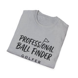 Professional Ball Finder Shirt, Funny Golfer Shirt, Golfer Gift, Golf Tee, Golf Lover Gift