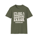 It's Not a Rounding Error Shirt, Funny Accountant Shirt, Accountant Gift, CPA Tee, Tax Season Gift