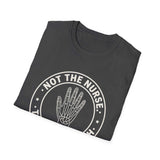 Not the Nurse. The X-Ray Tech Shirt, Funny X-Ray Tech Shirt, Radiology Tech Gift, Rad Tech Week Tee, Radiologic Technologist