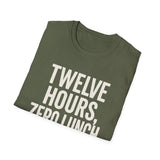 Twelve Hours, Zero Lunch Breaks Shirt, Funny ER Nurse Shirt, ER Nurse Gift, Emergency Nurse Tee, Nurse Week Gift