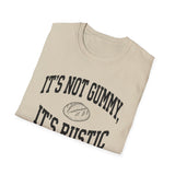 It's Not Gummy, It's Rustic Shirt, Funny Sourdough Shirt, Sourdough Starter Gift, Bread Baker Tee, Homestead Baking Gift