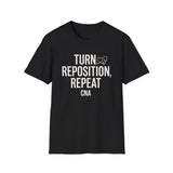 Turn, Reposition, Repeat Shirt, Funny CNA Shirt, CNA Gift, Nursing Assistant Tee, Healthcare Worker Gift